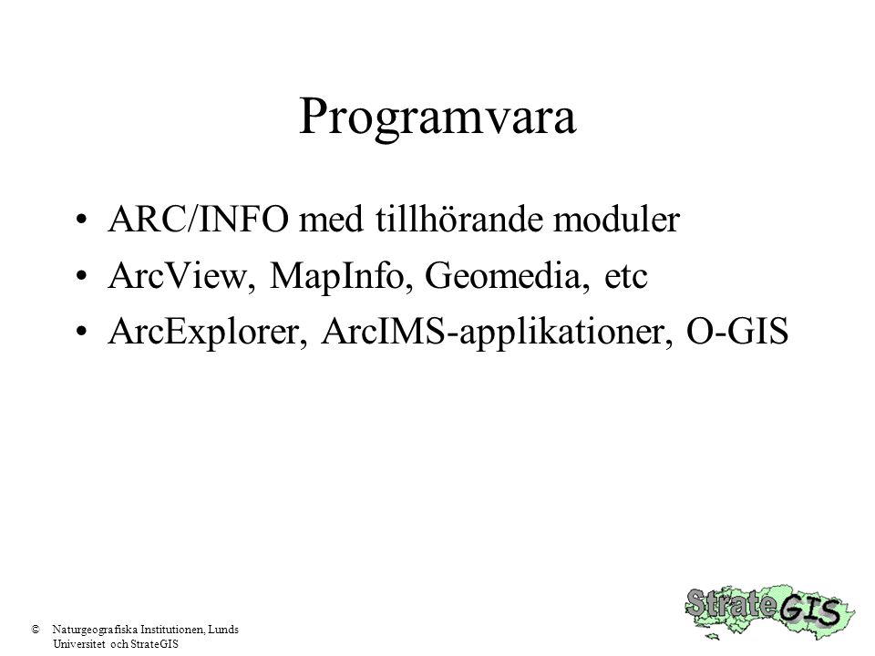 Programvara ARC/INFO med tillhörande moduler
