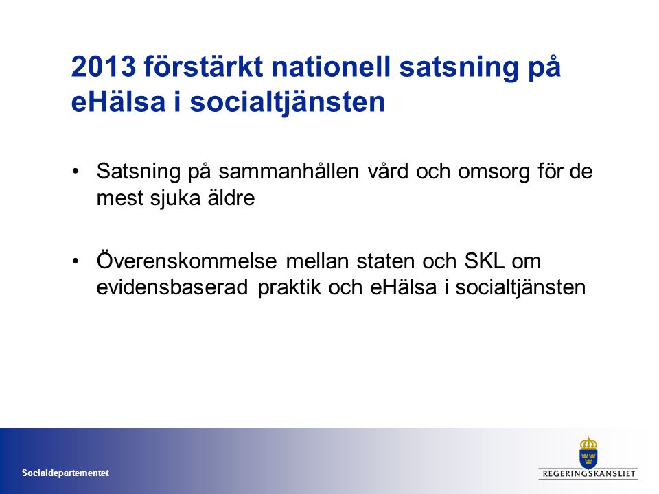 2013 förstärkt nationell satsning på eHälsa i socialtjänsten