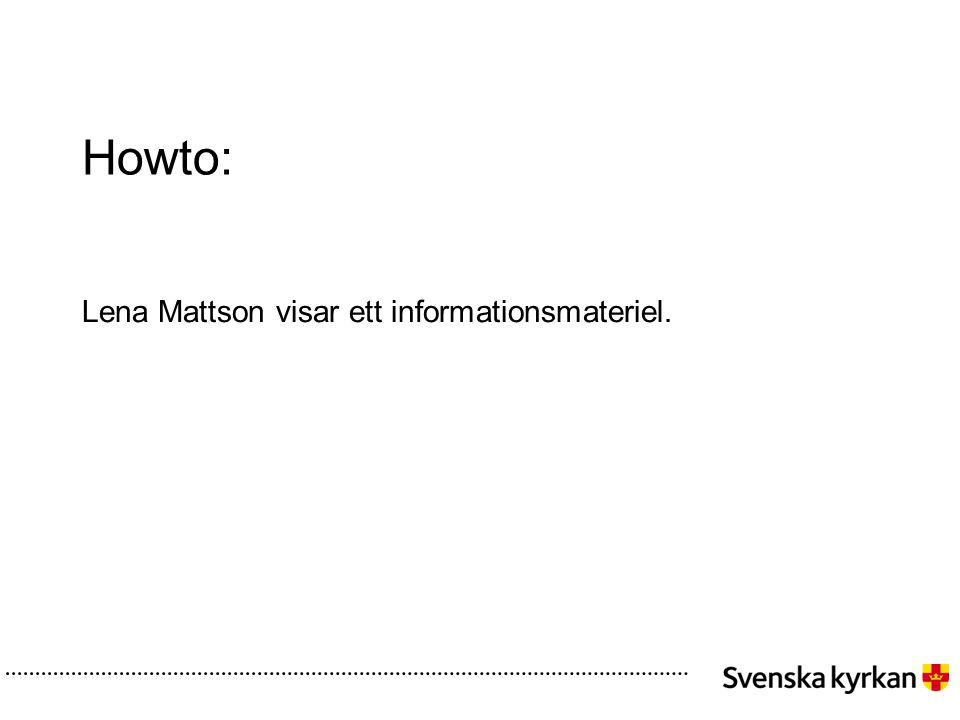 Howto: Lena Mattson visar ett informationsmateriel.