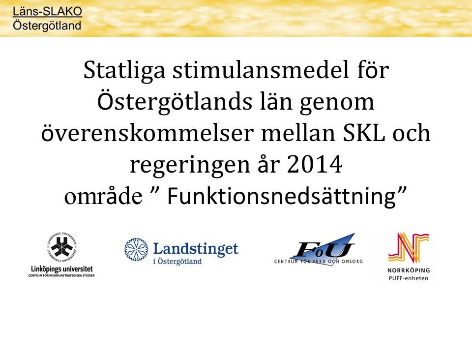 Statliga stimulansmedel för Östergötlands län genom överenskommelser mellan SKL och regeringen år 2014 område Funktionsnedsättning