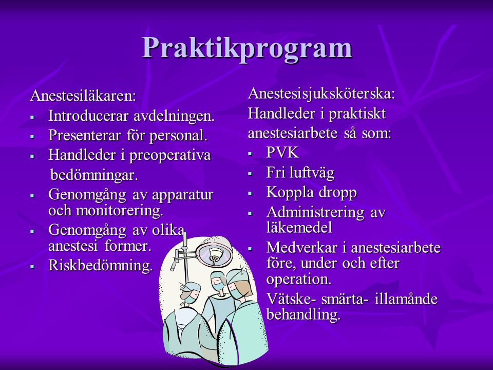 Praktikprogram Anestesisjuksköterska: Anestesiläkaren: