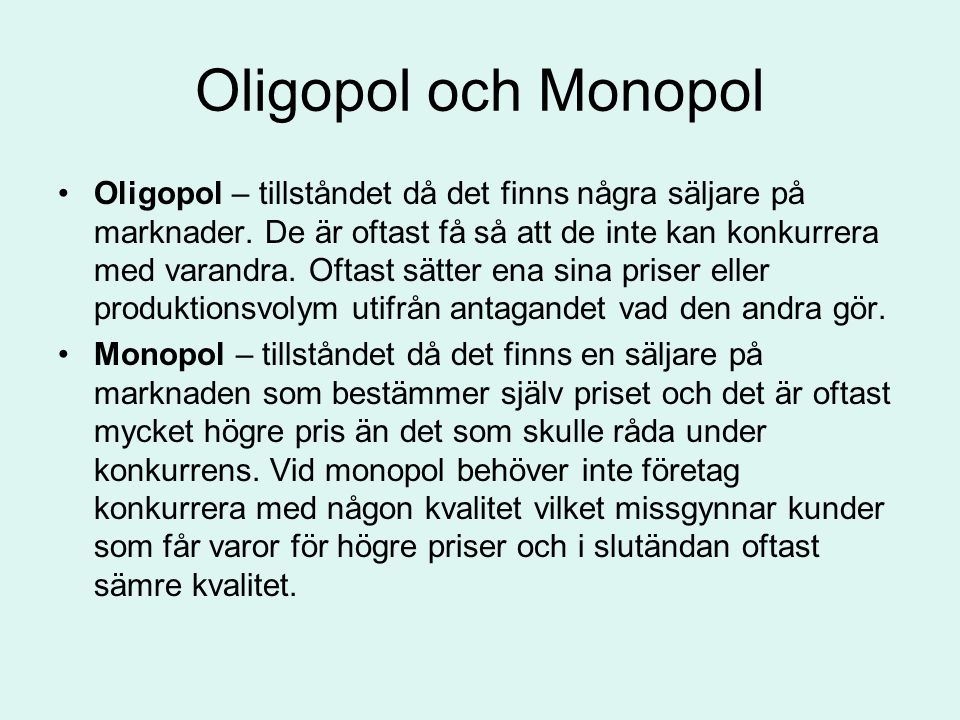 Oligopol och Monopol