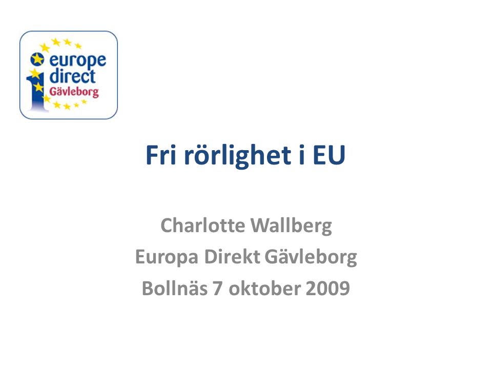 Charlotte Wallberg Europa Direkt Gävleborg Bollnäs 7 oktober 2009