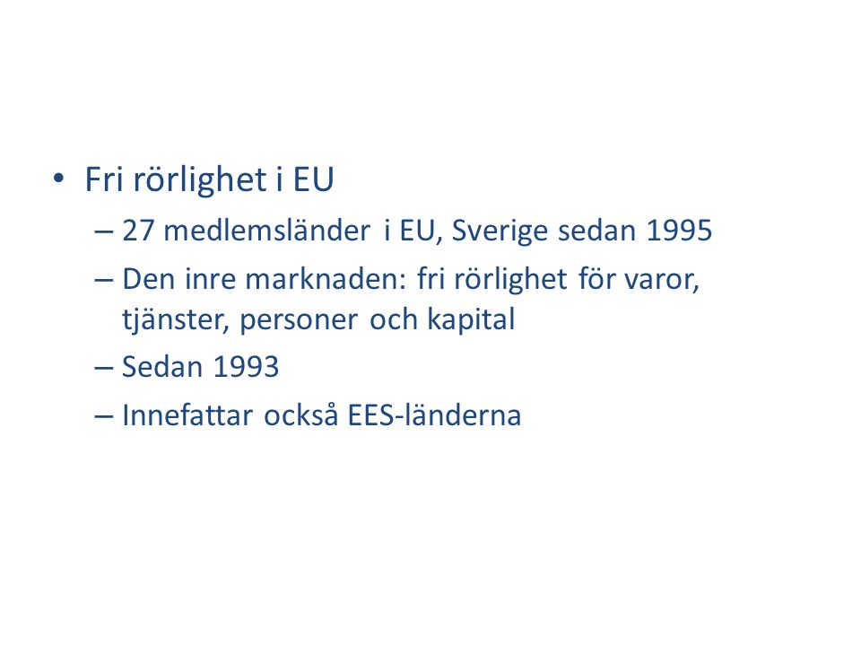 Fri rörlighet i EU 27 medlemsländer i EU, Sverige sedan 1995