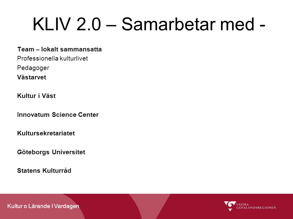 KLIV 2.0 – Samarbetar med - Team – lokalt sammansatta