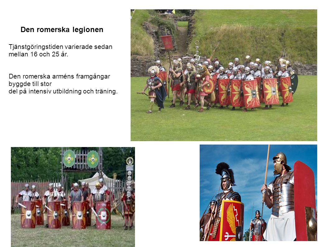 Den romerska legionen Tjänstgöringstiden varierade sedan