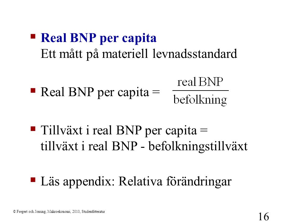 Real BNP per capita Ett mått på materiell levnadsstandard