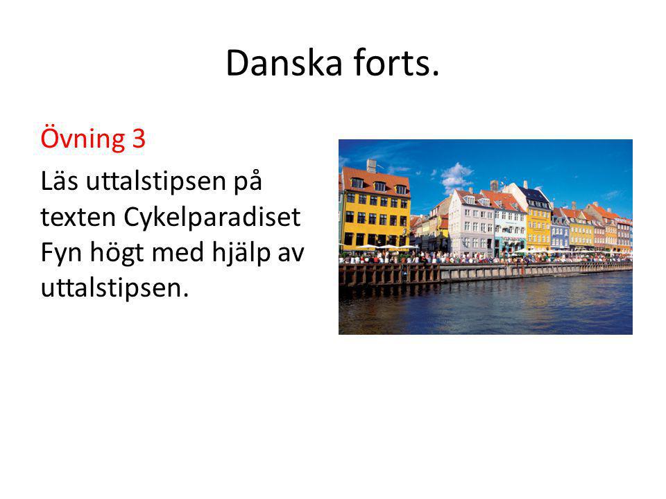 Danska forts.