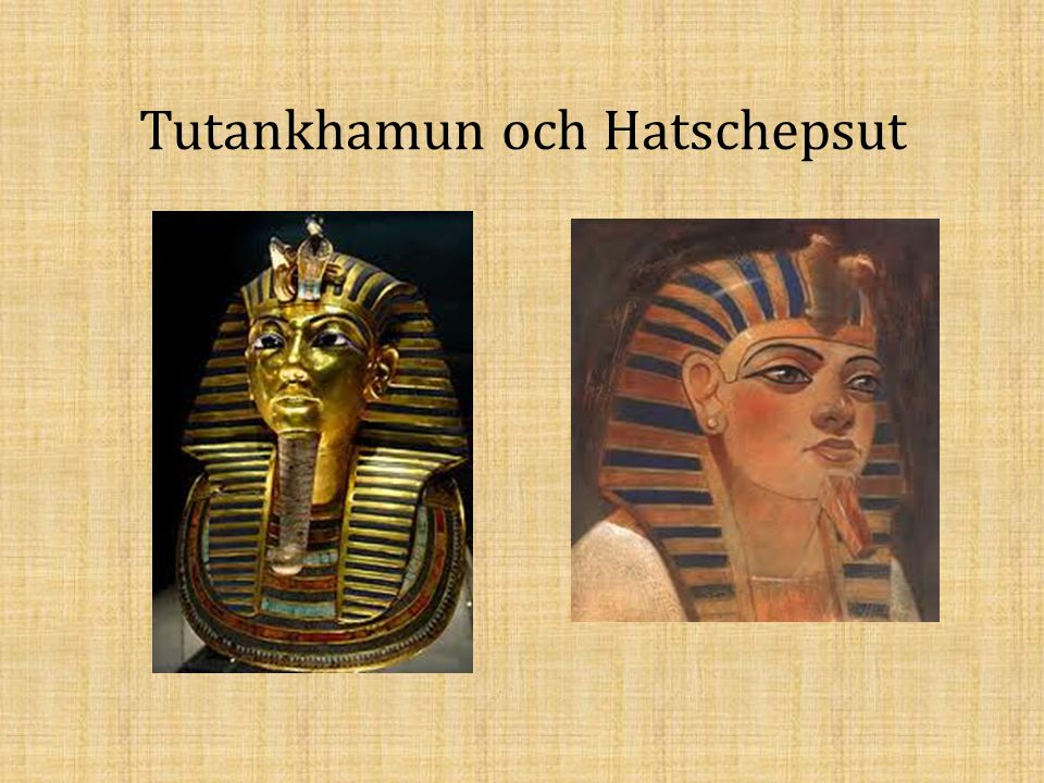 Tutankhamun och Hatschepsut