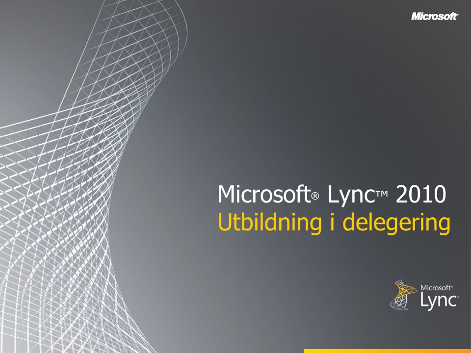 Microsoft® Lync™ 2010 Utbildning i delegering
