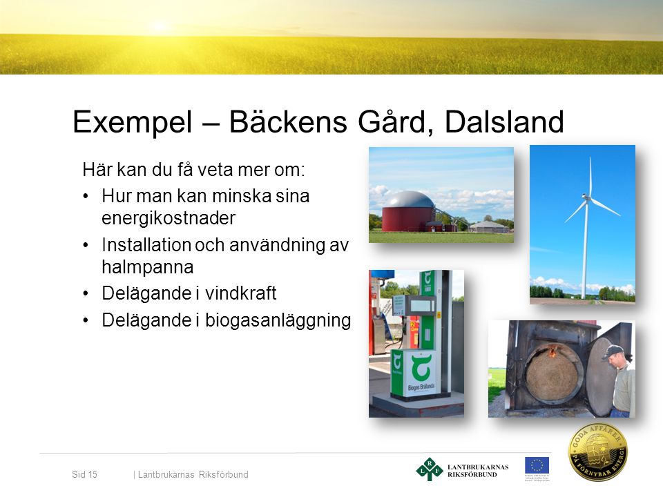 Exempel – Bäckens Gård, Dalsland