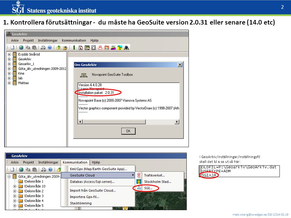 1. Kontrollera förutsättningar - du måste ha GeoSuite version 2