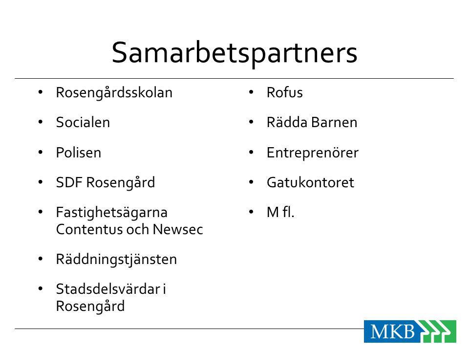 Samarbetspartners Rosengårdsskolan Socialen Polisen SDF Rosengård