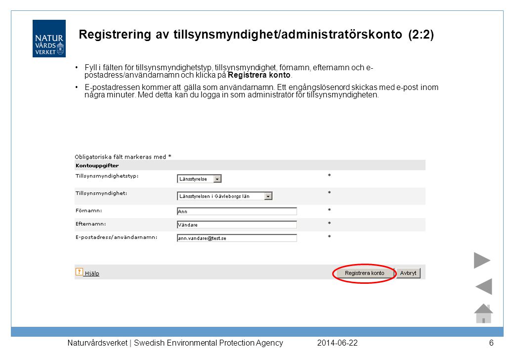 Registrering av tillsynsmyndighet/administratörskonto (2:2)