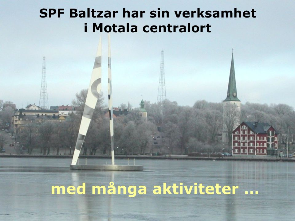 SPF Baltzar har sin verksamhet i Motala centralort