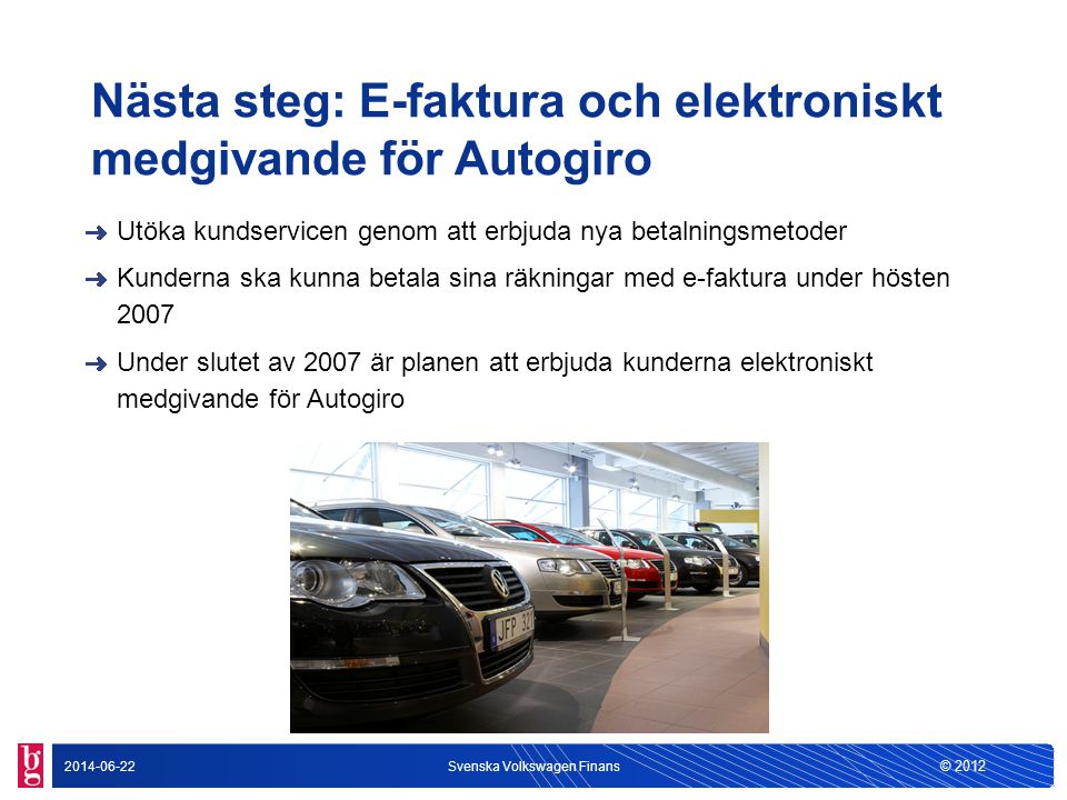Nästa steg: E-faktura och elektroniskt medgivande för Autogiro