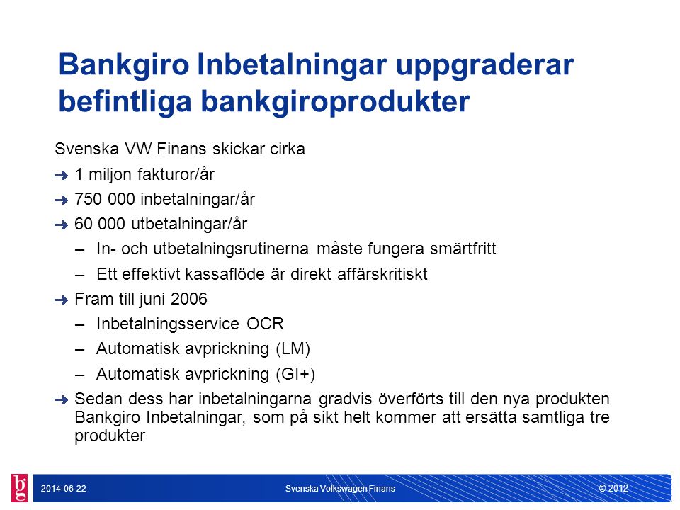 Bankgiro Inbetalningar uppgraderar befintliga bankgiroprodukter