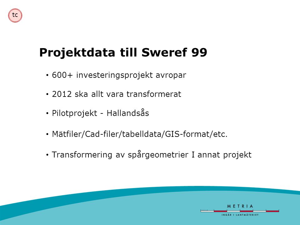Projektdata till Sweref 99