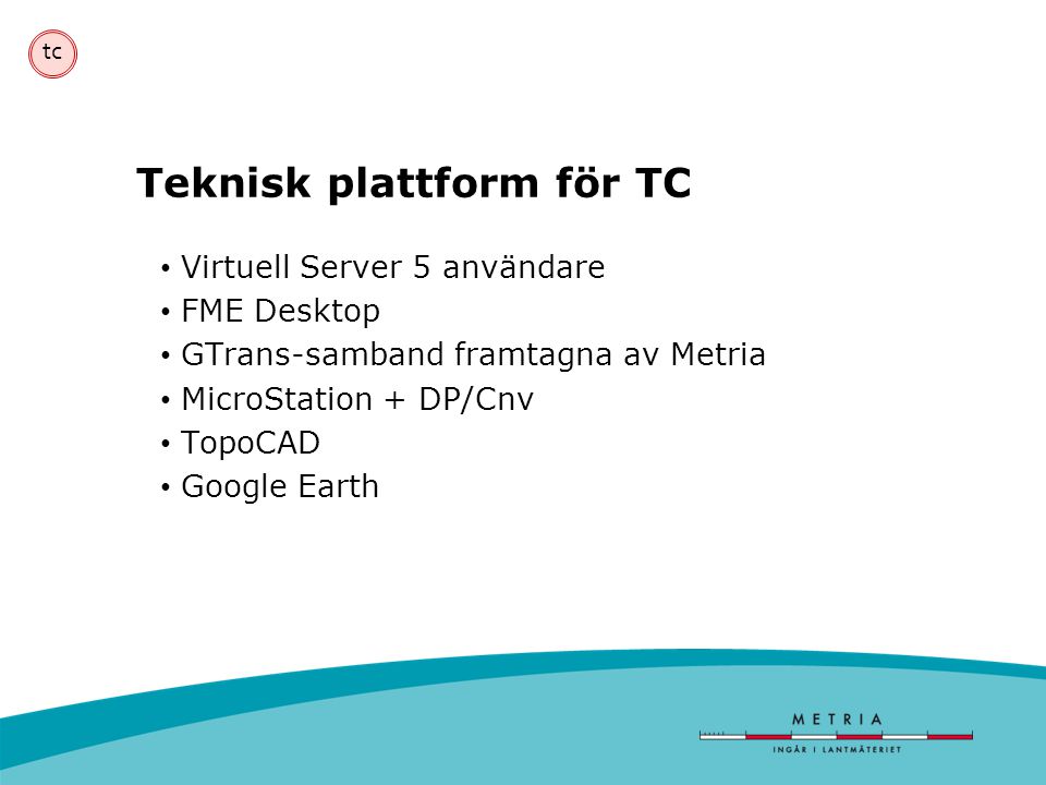 Teknisk plattform för TC
