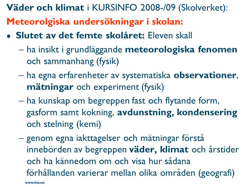 Väder och klimat i KURSINFO 2008-/09 (Skolverket):