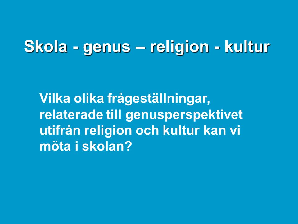 Skola - genus – religion - kultur
