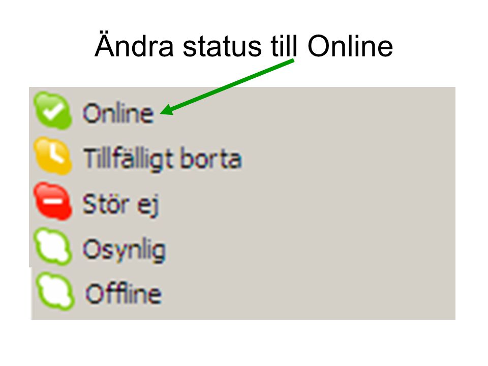 Ändra status till Online