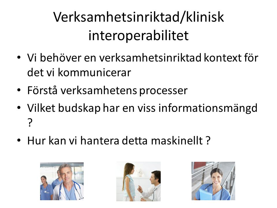 Verksamhetsinriktad/klinisk interoperabilitet