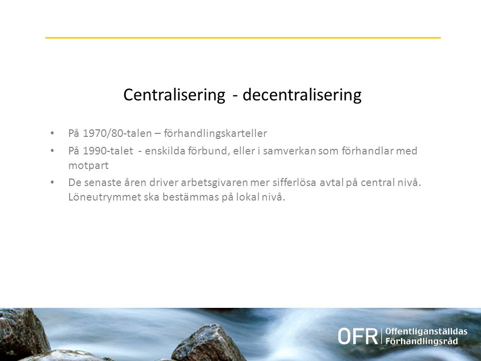 Centralisering - decentralisering