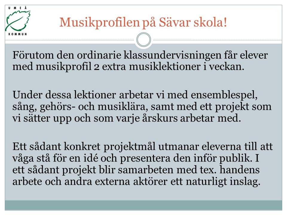 Musikprofilen på Sävar skola!