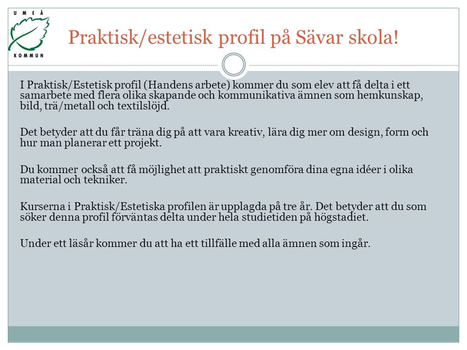Praktisk/estetisk profil på Sävar skola!
