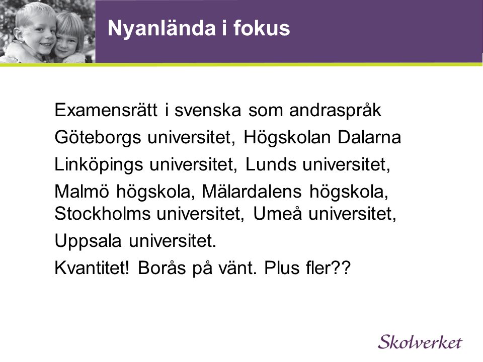 Nyanlända i fokus Examensrätt i svenska som andraspråk