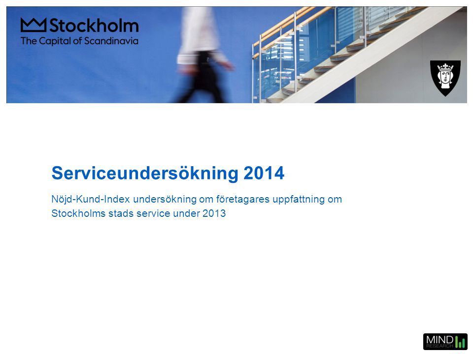 Serviceundersökning 2014 Nöjd-Kund-Index undersökning om företagares uppfattning om Stockholms stads service under