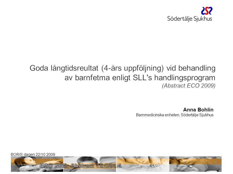 Sven Klaesson Goda långtidsreultat (4-års uppföljning) vid behandling av barnfetma enligt SLL s handlingsprogram.