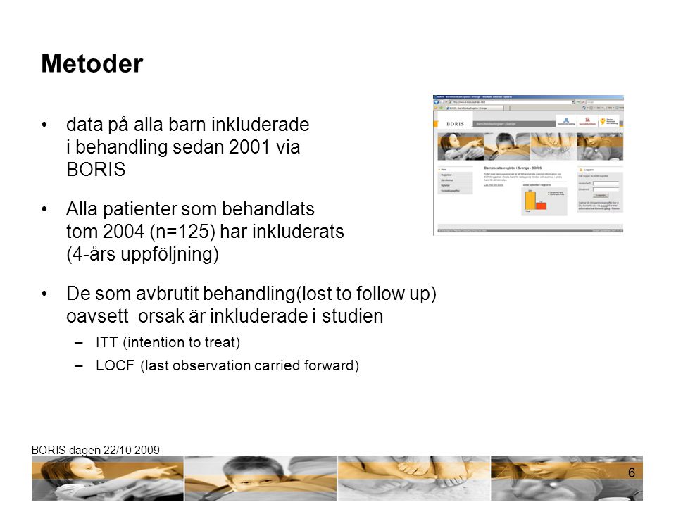 Sven Klaesson Metoder. data på alla barn inkluderade i behandling sedan 2001 via BORIS.