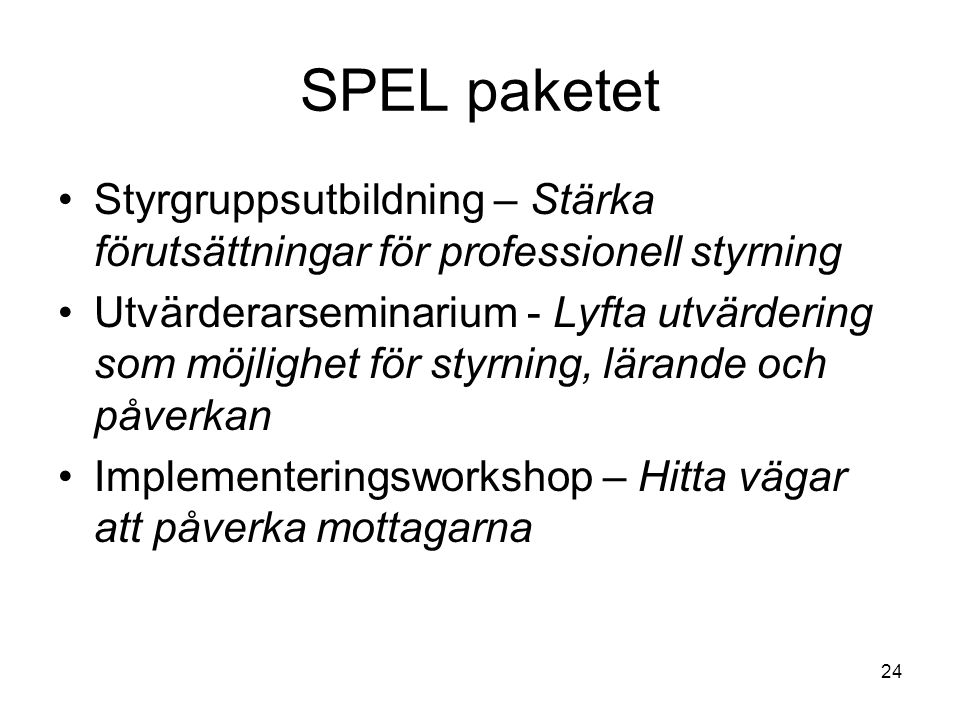 SPEL paketet Styrgruppsutbildning – Stärka förutsättningar för professionell styrning.