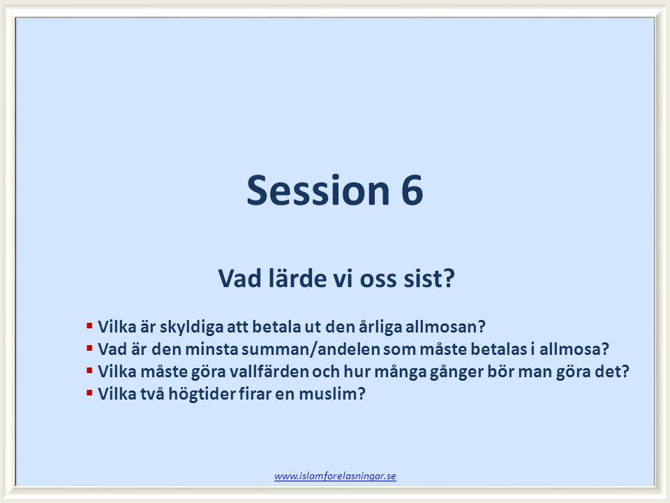 Session 6 Vad lärde vi oss sist