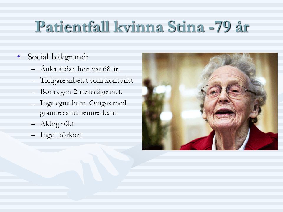 Patientfall kvinna Stina -79 år