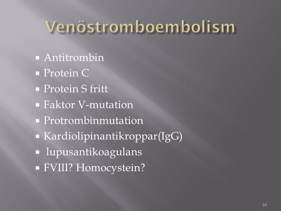Venöstromboembolism Antitrombin Protein C Protein S fritt