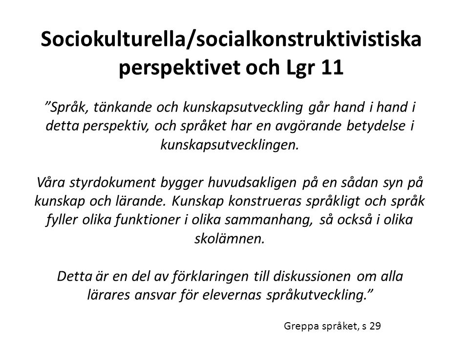 Sociokulturella/socialkonstruktivistiska perspektivet och Lgr 11