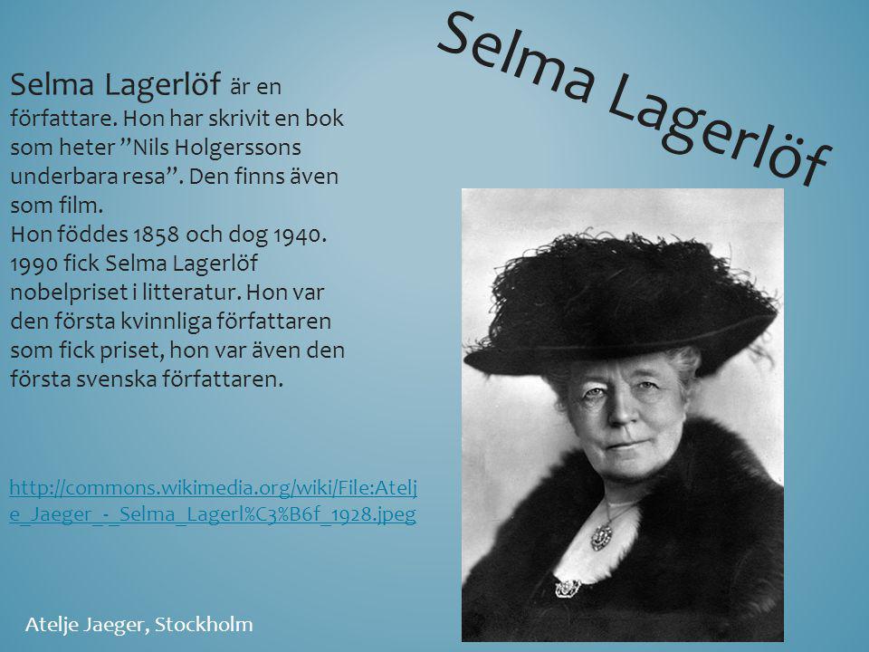 Selma Lagerlöf är en författare