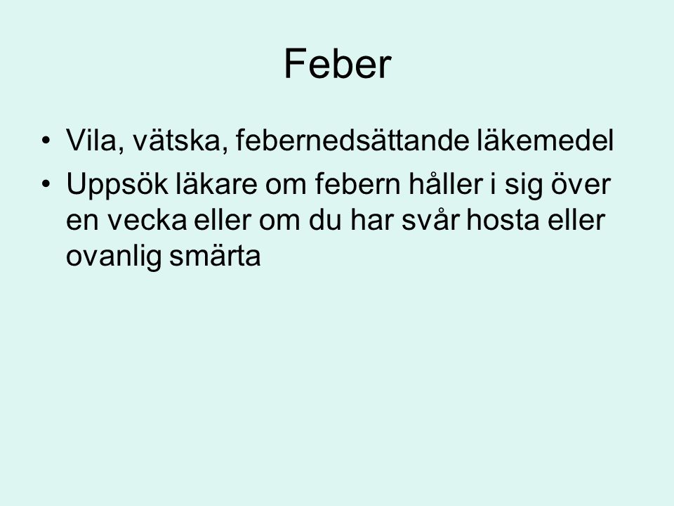 Feber Vila, vätska, febernedsättande läkemedel