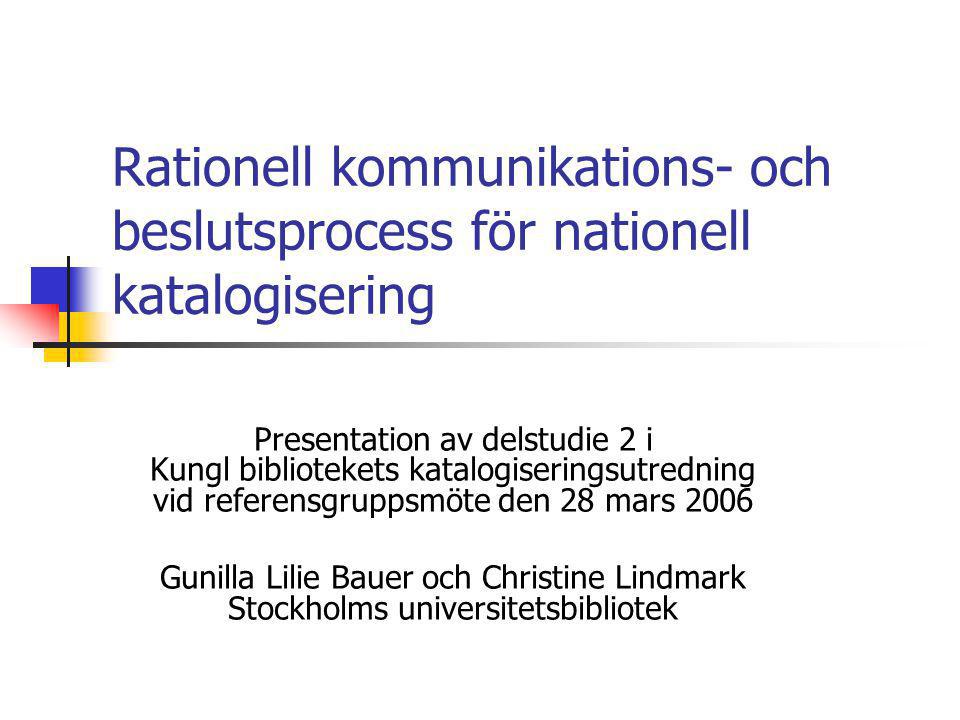 Rationell kommunikations- och beslutsprocess för nationell katalogisering