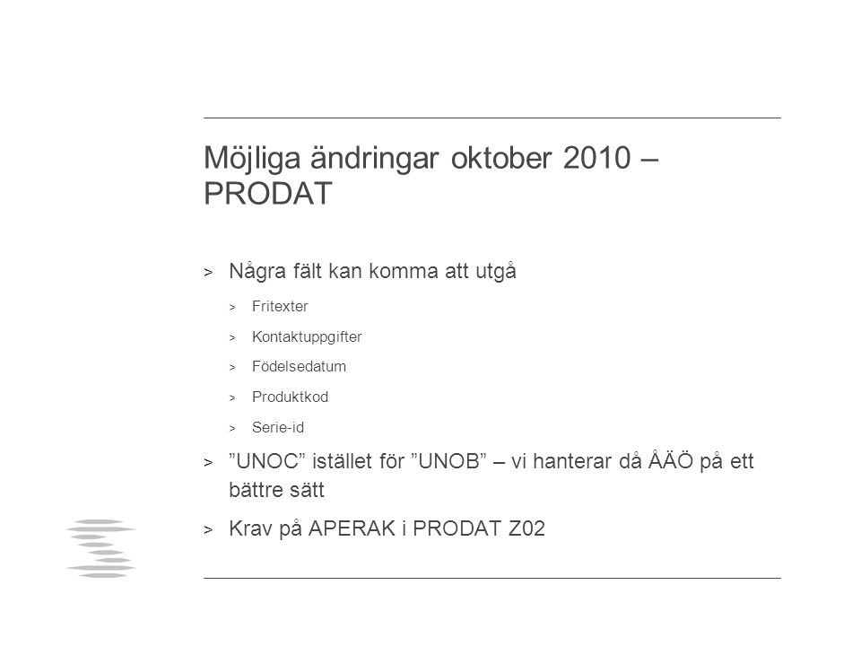 Möjliga ändringar oktober 2010 – PRODAT