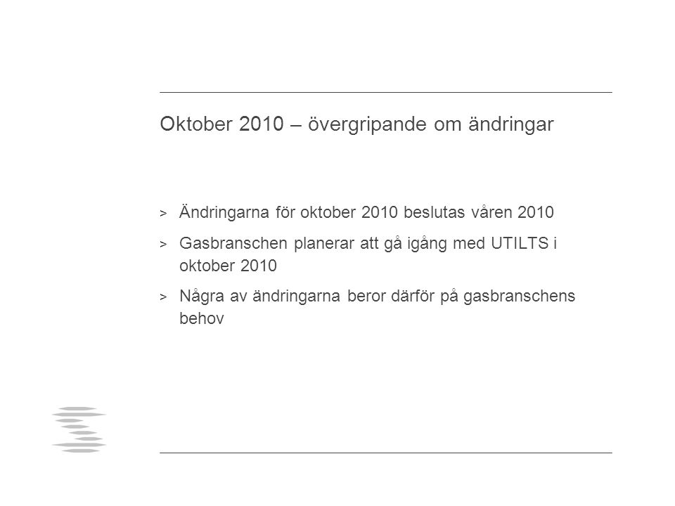 Oktober 2010 – övergripande om ändringar