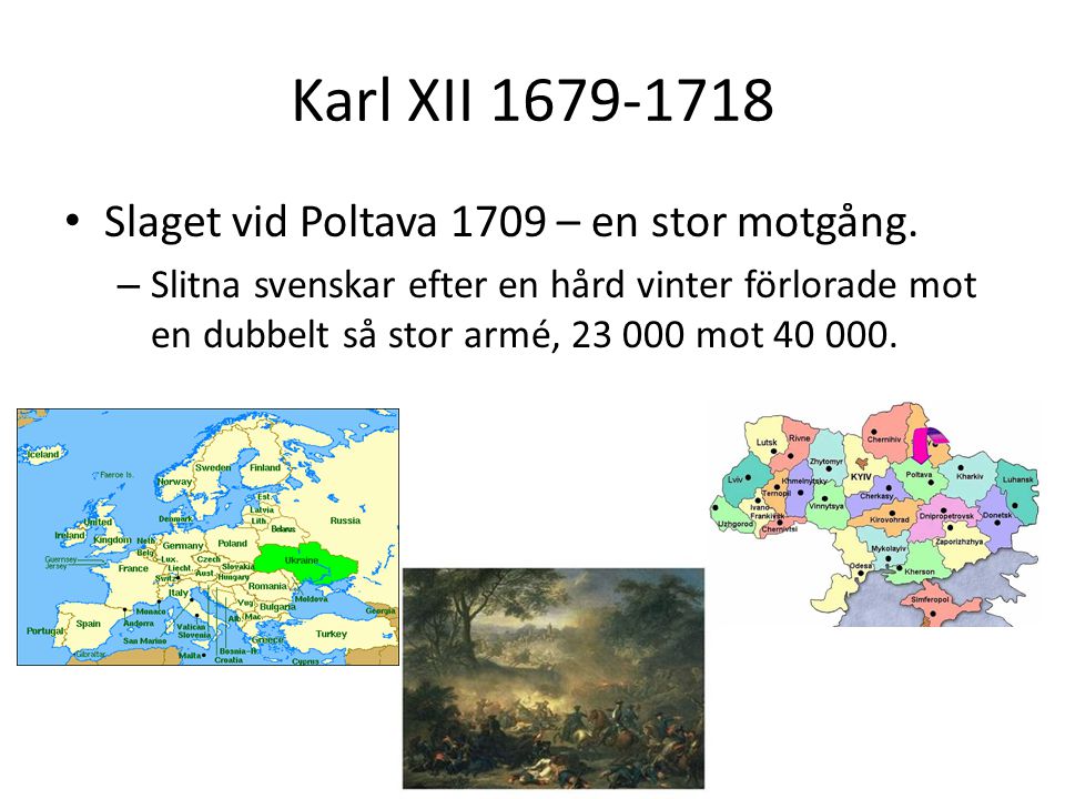 Karl XII Slaget vid Poltava 1709 – en stor motgång.