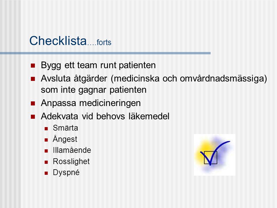 Checklista….forts Bygg ett team runt patienten