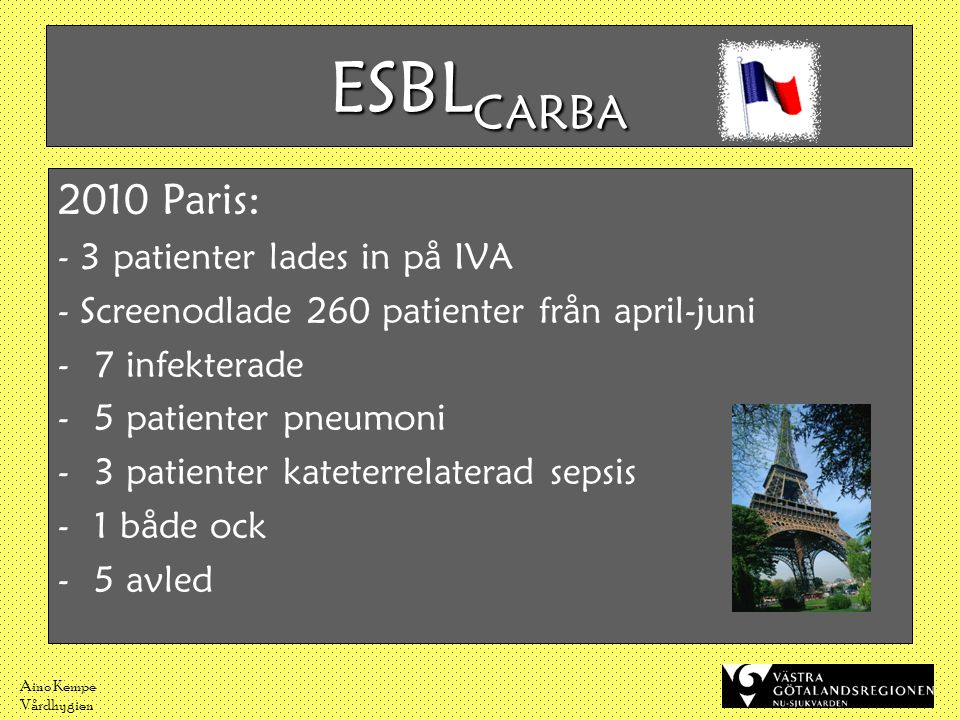 ESBLCARBA 2010 Paris: - 3 patienter lades in på IVA