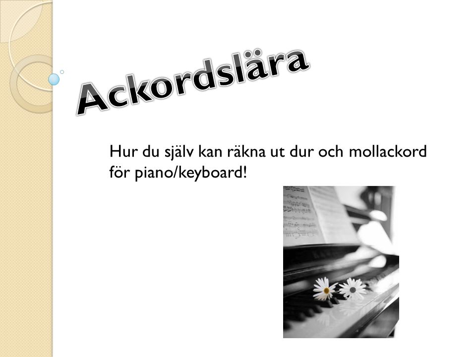 Hur du själv kan räkna ut dur och mollackord för piano/keyboard!