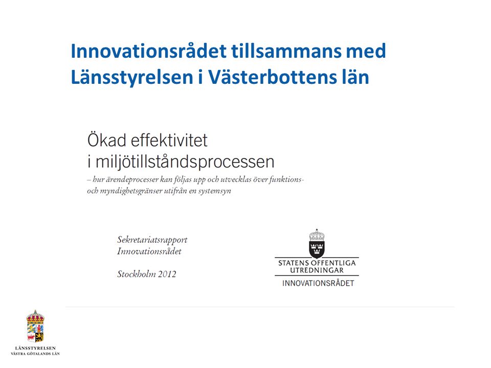Innovationsrådet tillsammans med Länsstyrelsen i Västerbottens län