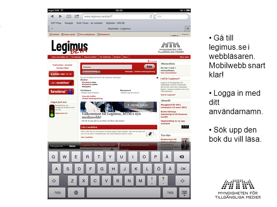 Gå till legimus.se i webbläsaren. Mobilwebb snart klar!